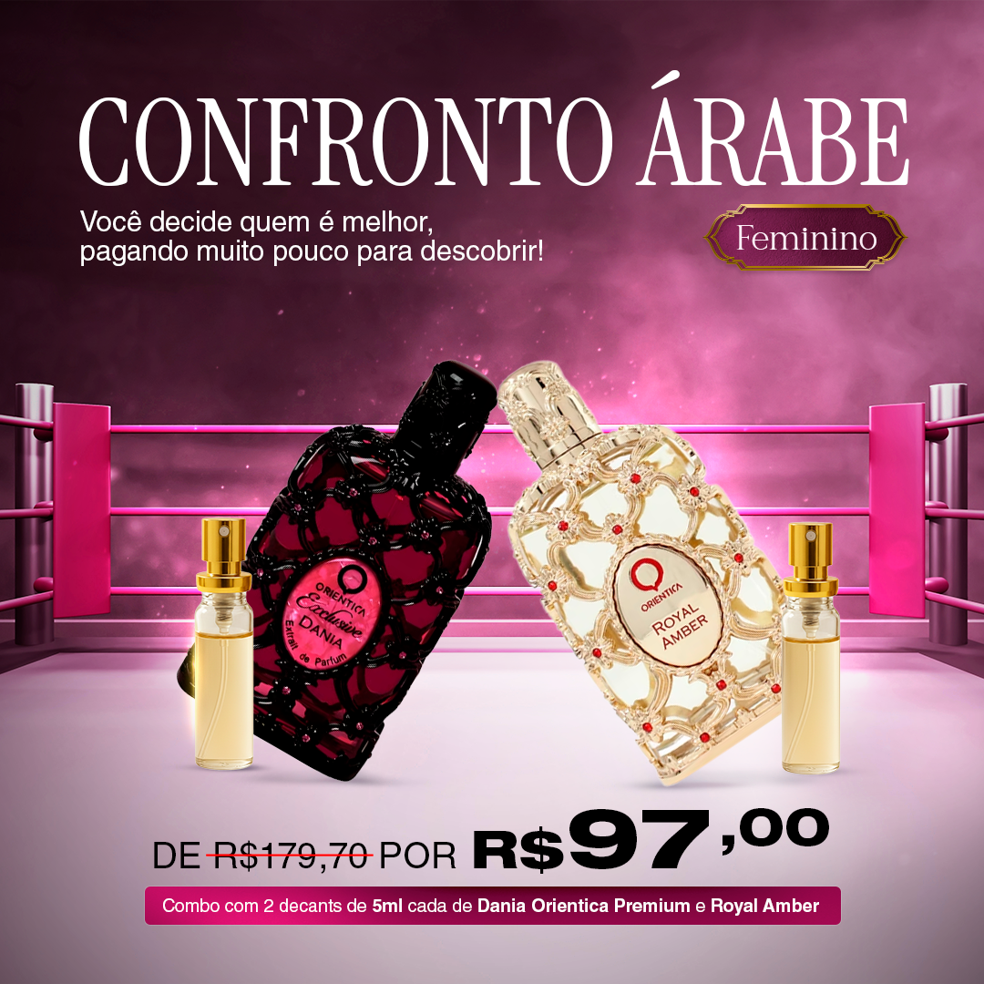 CONFRONTO ÁRABE FEMININO 04 - Combo Árabe com 2 Decants de 5ml. (Dania Orientica Premium e Royal Amber)